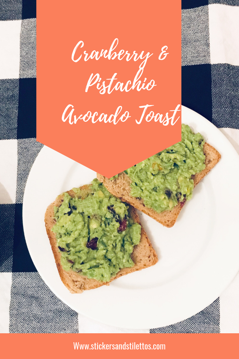 cranberry and pistachio avocado toast